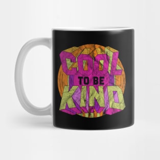 Cool to be Kind Mug